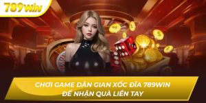 xốc đĩa 789WIN