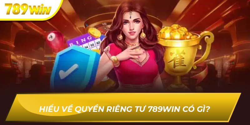 quyền riêng tư 789WIN